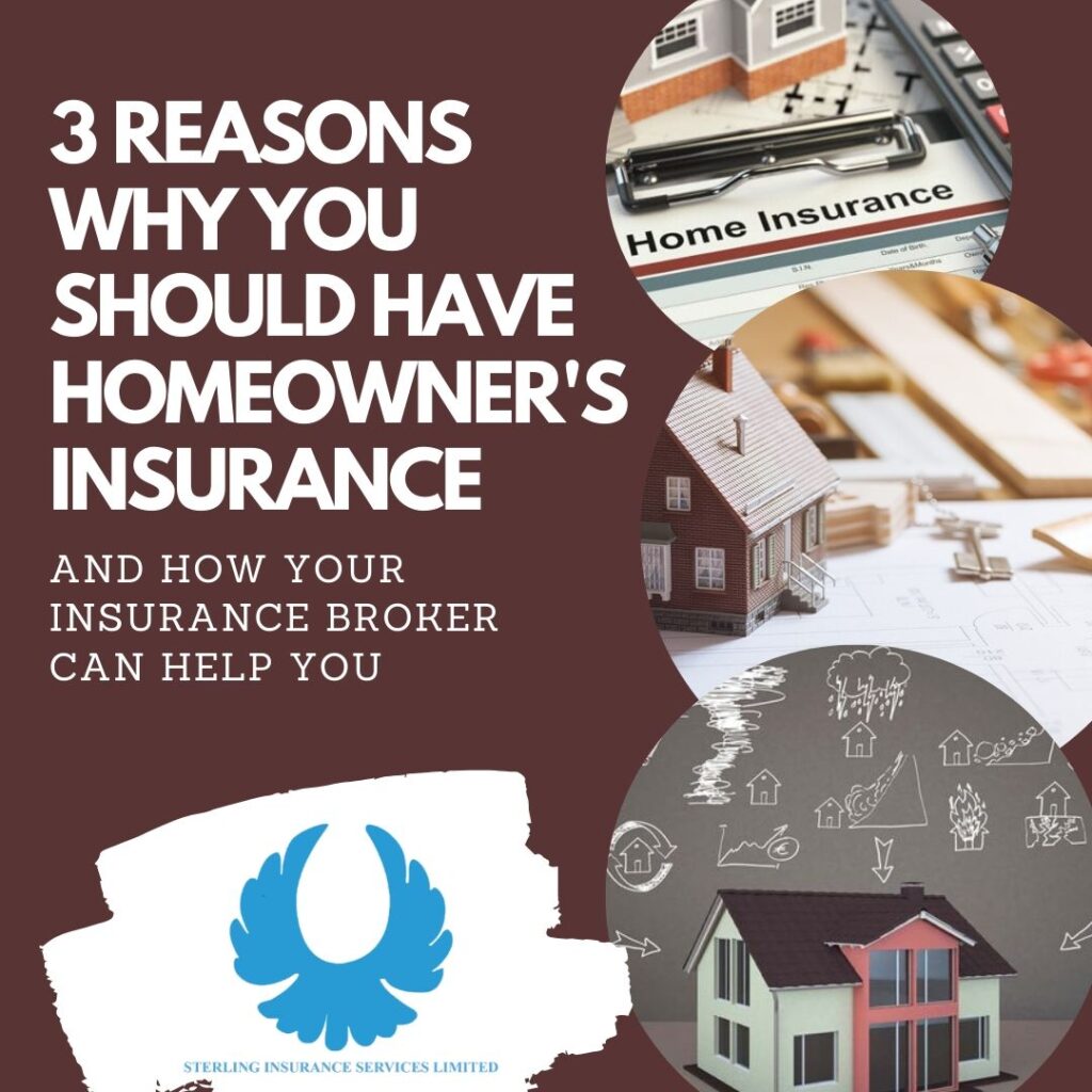 WHY YOU SHOULD HAVE HOMEOWNER’S INSURANCE